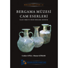 Bergama Müzesi Cam Eserleri/Glass Objects from Bergama Museum