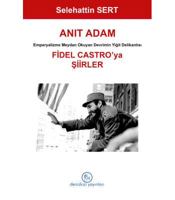 Anıt Adam Fidel Castro'ya Şiirler