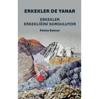 Erkekler de Yanar: Erkekler Erkekliğini Sorguluyor