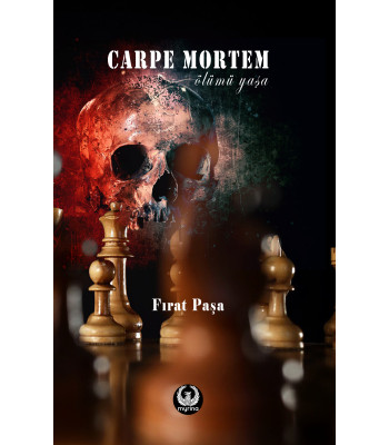 Carpe Mortem "Ölümü Yaşa"