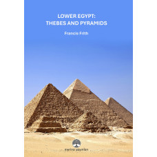 LOWER EGYPT: Thebes And Pyramids