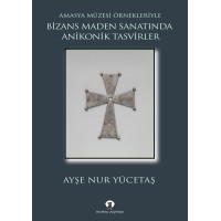 Bizans Maden Sanatında Anikonik Tasvirler