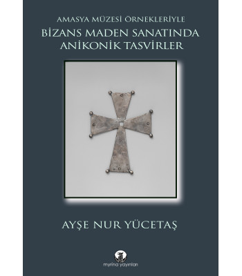 Bizans Maden Sanatında Anikonik Tasvirler