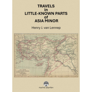 Travels in Little-Known Parts of Asia Minor